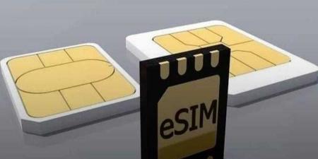 ما هي شرائح eSIM؟ تعرف على الفرق بينها وبين SIM التقليدية ومميزاتها في مصر