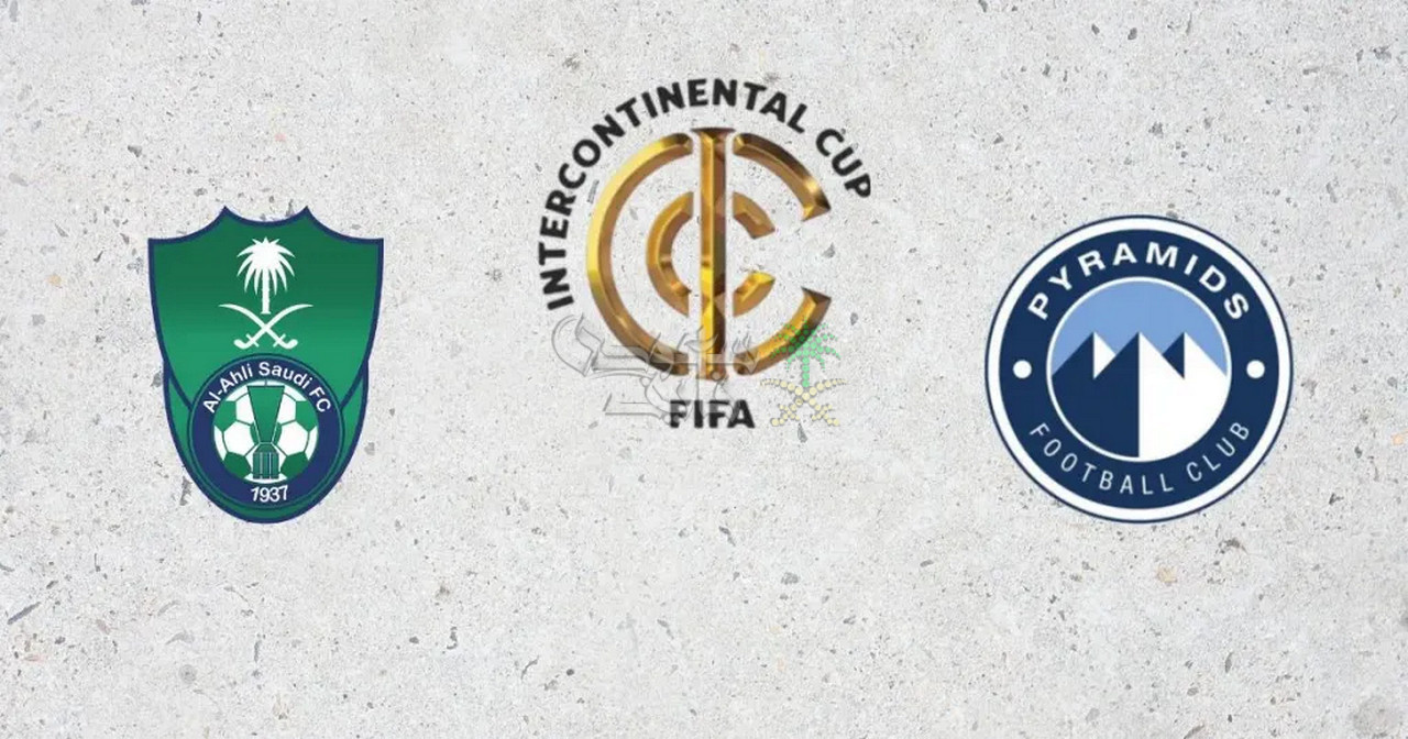 موعد مباراة الاهلي السعودي ضد بيراميدز في كأس انتركونتينتال والقنوات الناقلة